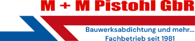 M+M Pistohl Bauwerksabdichtung